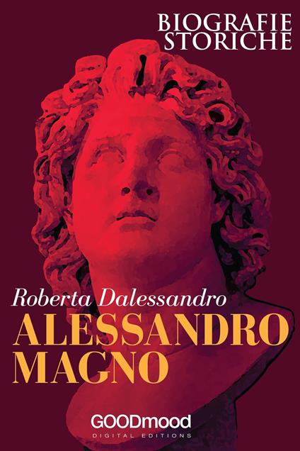 Alessandro Magno - Roberta D'Alessandro - ebook