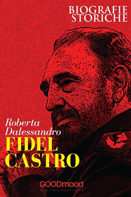 Fidel Castro - Roberta D'Alessandro - ebook