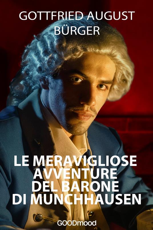 Le Meravigliose Avventure del Barone di Munchhausen - Gottfried August Bürger - ebook