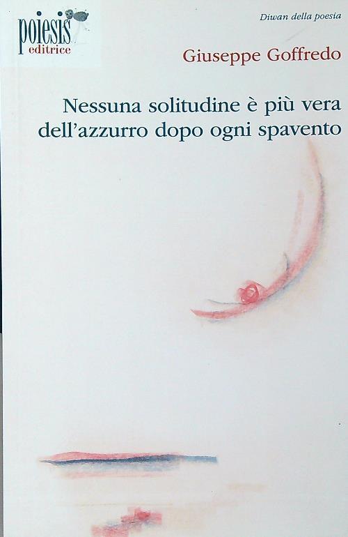 Nessuna solitudine è più vera dell'azzurro dopo ogni spavento