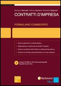 Contratti d'impresa. Formulario commentato. Con CD-ROM - Damiano Marinelli,Patrizia Cipriano,Elisabetta Spigarelli - copertina