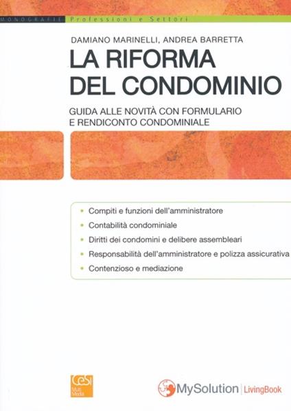 La riforma del condominio. Giuda alle novità con formulario e rendiconto condominiale - Damiano Marinelli,Andrea Barretta - copertina