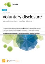Voluntary disclosure. La procedura operativa e i modelli per l'adesione. Con software di simulazione