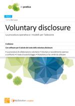 Voluntary disclosure. La procedura operativa e i modelli per l'adesione