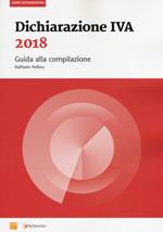 Dichiarazione IVA 2018. Guida alla compilazione