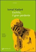 Eschilo il gran perdente