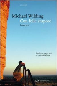 Con folle stupore - Michael Wilding - copertina