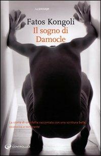 Il sogno di Damocle - Fatos Kongoli - copertina