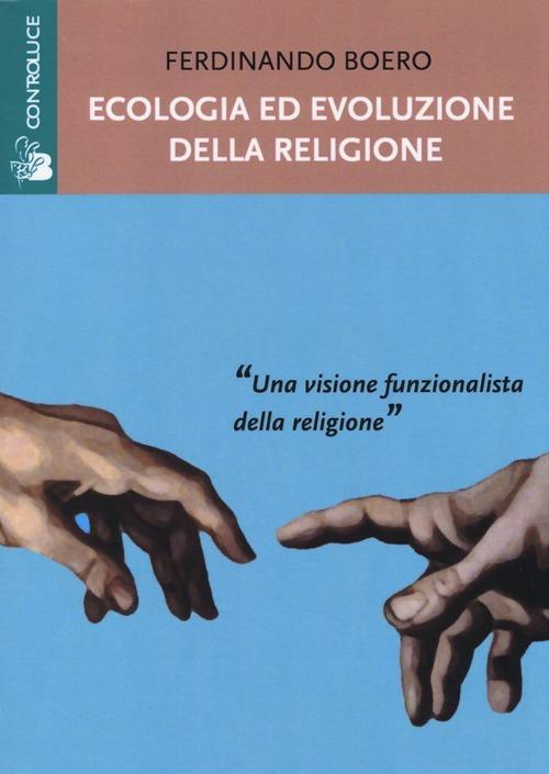 Ecologia ed evoluzione della religione - Ferdinando Boero - copertina