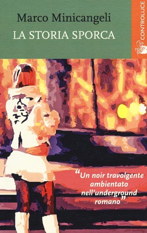 La storia sporca - Marco Minicangeli - copertina