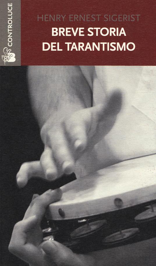 Breve storia del tarantismo - Henry E. Sigerist - copertina