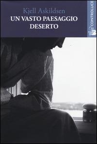 Un vasto paesaggio deserto - Kjell Askildsen - copertina