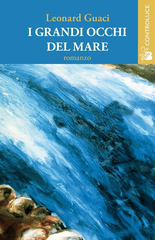 I grandi occhi del mare - Leonard Guaci - copertina