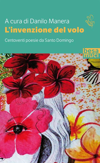 L'invenzione del volo. Centoventi poesie da Santo Domingo. Testo spagnolo a fronte. Ediz. ampliata - copertina