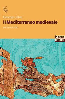 Il Mediterraneo medievale
