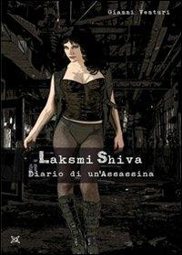 Laksmi Shiva. Diario di un'assassina - Gianni Venturi - copertina