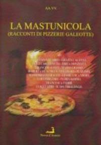 La mastunicola (racconti di pizzerie galeotte) - copertina