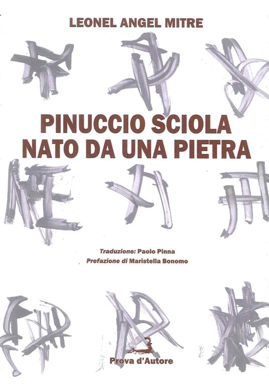 Pinuccio Sciola. Nato da una pietra - Leonel A. Mitre - copertina