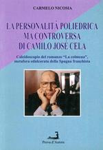 La personalità poliedrica ma controversa di Camilo Josè Cela. Caleidoscopio del romanzo «La Colmena», metafora edulcorata della Spagna franchista