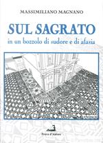 Sul sagrato. In un bozzolo di sudore e di afasia