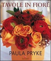 Tavole in fiore. Ediz. illustrata - Paula Pryke - copertina