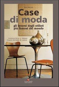 Case di moda. Gli interni degli stilisti più famosi al mondo. Ediz. illustrata - Marie Bariller,Guillareme de Laubier - copertina