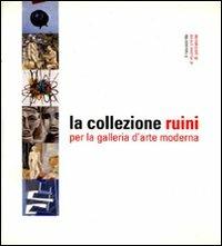 La collezione Ruini per la Galleria d'arte moderna. Ediz. illustrata - copertina