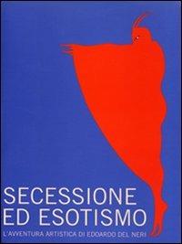 Secessione ed esotismo. L'avventura artistica di Edoardo del Neri (1890-1932) - copertina
