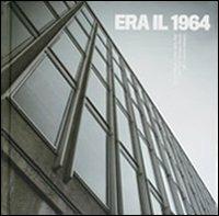 Era il 1964. La collezione d'arte della Rai del Friuli Venezia Giulia per il nuovo palazzo. Catalogo della mostra (Trieste, 12 marzo-13 aprile 2008) - copertina