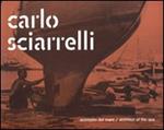 Carlo Sciarrelli. Architetto del mare-Architect of the sea
