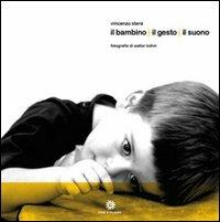 Il bambino il gesto il suono. Con CD Audio - Vincenzo Stera - copertina