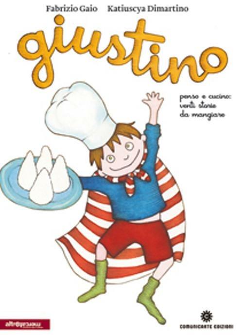 Giustino, penso e cucino - Fabrizio Gaio,Katiuscya Dimartino - copertina