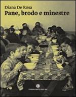 Pane, brodo e minestre. Cibo di poveri, ammalati, bambini, soldati, marinai e carcerati nella Trieste asburgica 1762-1918