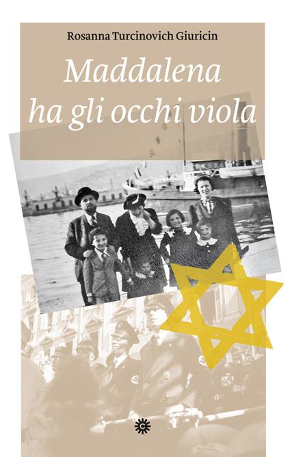 Maddalena ha gli occhi viola - Rosanna Turcinovich Giuricin - copertina