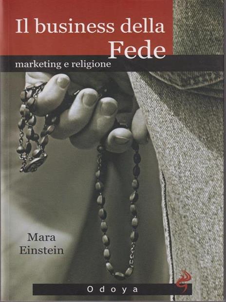 Il business della fede. Marketing e religione - Mara Einstein - 4