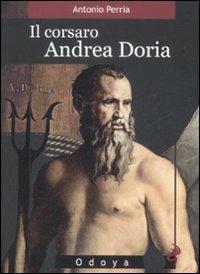 Il corsaro Andrea Doria - Antonio Perria - copertina