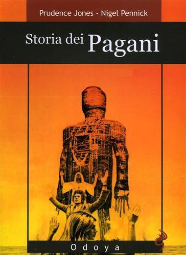Storia dei pagani - Prudence Jones,Nigel Pennick - copertina