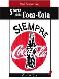 Storia della Coca-Cola - Mark Pendergrast - copertina