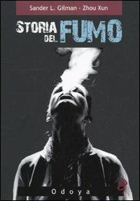 Storia del fumo - Sander L. Gilman,Xun Zhou - copertina