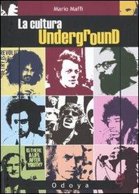 La cultura underground - Mario Maffi - copertina