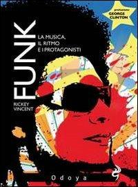 Funk. La musica, il ritmo e i protagonisti - Vincent Rickey - copertina