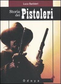 Storia dei pistoleri - Luca Barbieri - copertina