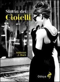 Storia dei gioielli - Anderson J. Black - copertina