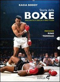 Storia della boxe dall'antica Grecia a Mike Tyson - Kasia Boddy - copertina