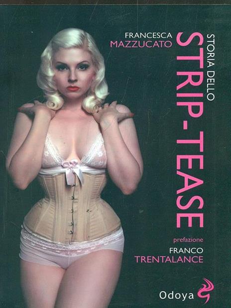 Storia dello strip-tease - Francesca Mazzucato - copertina