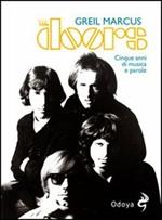 The Doors. Cinque anni di musica e parole