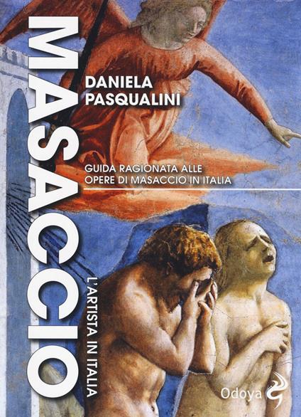 Masaccio. L'artista in Italia - Daniela Pasqualini - copertina