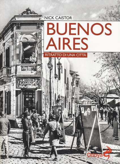 Buenos Aires. Ritratto di una città - Nick Caistor - copertina