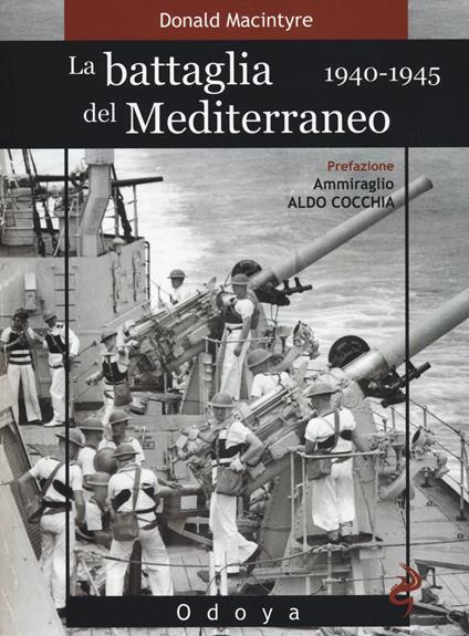 La battaglia del Mediterraneo (1940-1945) - Donald Macintyre - copertina