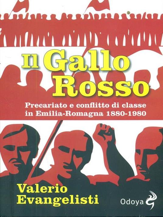 Il gallo rosso. Precariato e conflitto di classe in Emilia-Romagna 1880-1980 - Valerio Evangelisti - 6